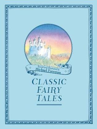 Michael Foreman's Classic Fairy Tales
