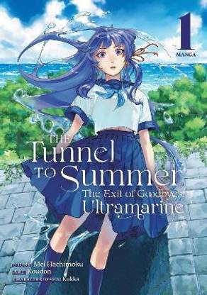 The Tunnel to Summer, the Exit of Goodbyes: Ultramarine (Manga) Vol. 1