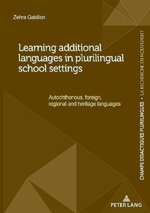Learning Additional Languages in Plurilingual School Settings