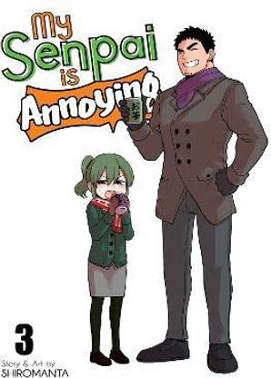 My Senpai is Annoying Vol. 3
