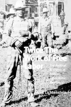 Twice the Work of Free Labor