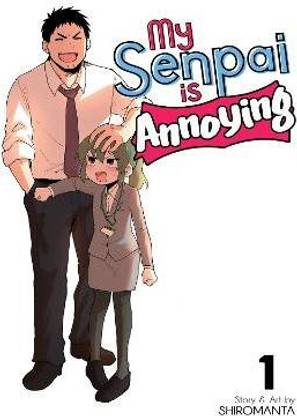 My Senpai Is Annoying Vol. 1