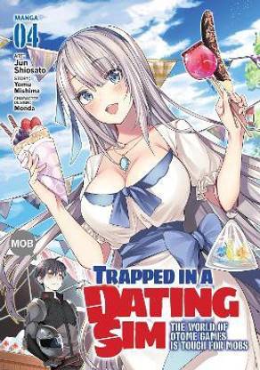 Trapped in a Dating Sim: The World of Otome Games is Tough for Mobs (Manga) Vol. 4
