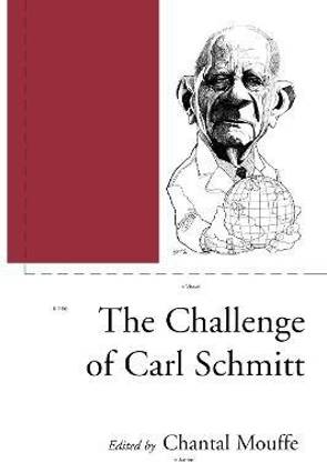 The Challenge of Carl Schmitt