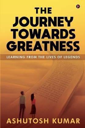 The Journey Towards Greatness