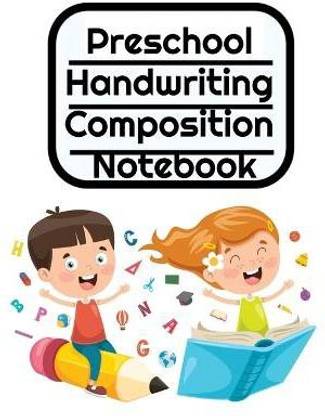 Preschool Handwriting Composition Notebook