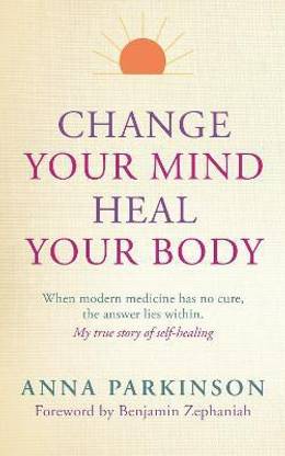 Change Your Mind, Heal Your Body