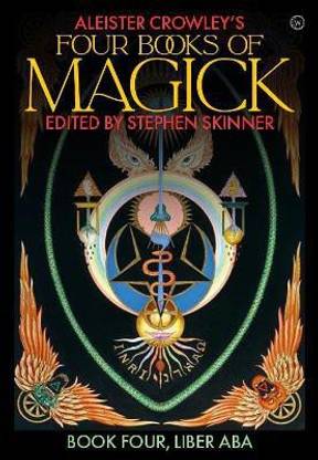 Aleister Crowley's Four Books of Magick