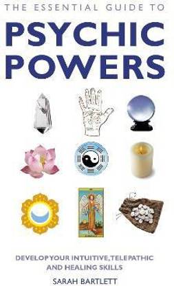 The Essential Guide to Psychic Powers