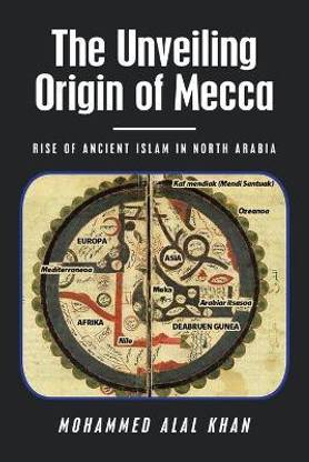 The Unveiling Origin of Mecca