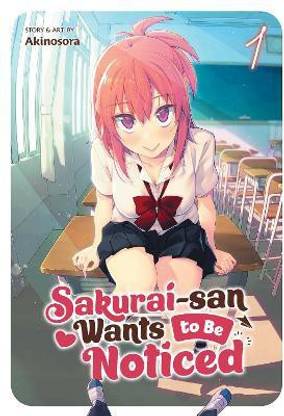 Sakurai-san Wants to Be Noticed Vol. 1