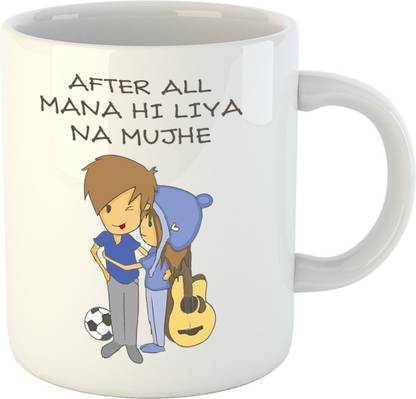 HuppmeGift After All Mana Hi Liya Na Mujhe White Ceramic Coffee Mug