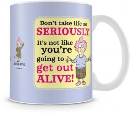 Aunty Acid Don't take life too seriously Ceramic Coffee Mug