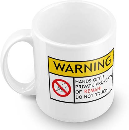 Posterchacha Remani Do Not Touch Warning Ceramic Coffee Mug