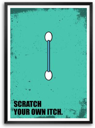 Scratch Your Own Itch Business Quotes Paper Print