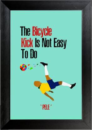 The Bicycle kick not easy by pele Wall Frame Poster Sports ,(12X18) BY Vprint Paper Print