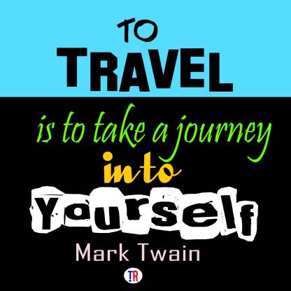 To Travel Is To Take A Journey Into Yourself Paper Print