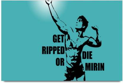 Athah Cool Bodybuilding Motivation Get Ripped or Die Mirin quote D Poster Paper Print