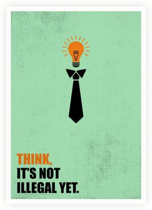 Think Not Illegal Yet Business Quotes Paper Print