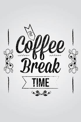 Coffee Break Time Poster Paper Print