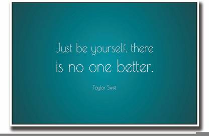 Posterhouzz Just Be Yourself Taylor swift quote Fine Art Print