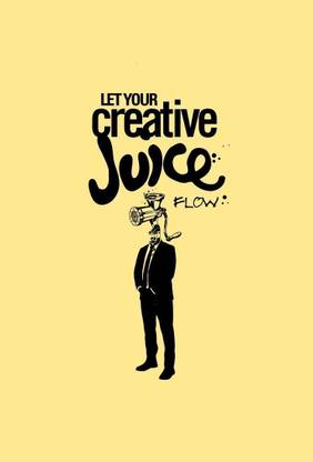 Athah Fine Quality Poster Let Your Creative Juice Flow Fine Art Print Paper Print