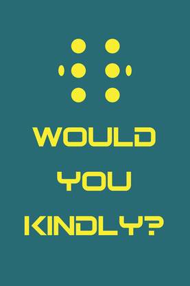 Would You Kindly Paper Print