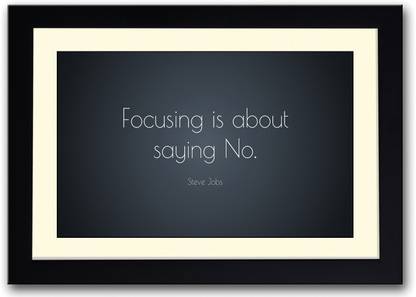 Focusing Is About Saying No Steve Jobs Fine Art Print