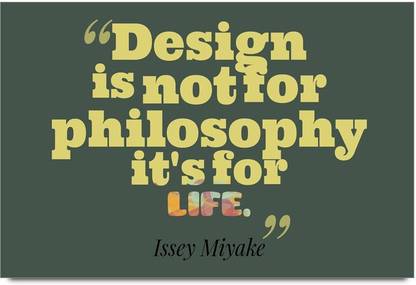 iMerch Is Not For Philosophy Quotes By Issey Miyake Photographic Paper