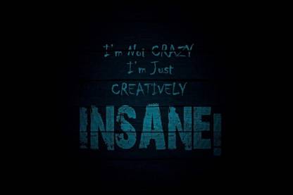 Creatively Insane Poster Photographic Paper