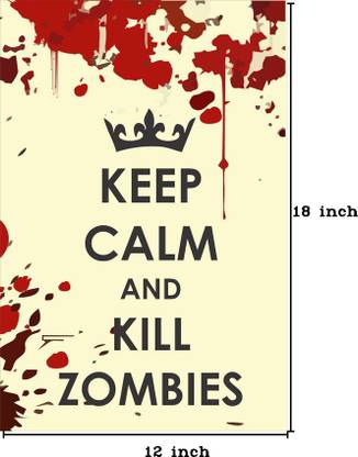 Keep Calm and Kill Zombies Paper Print