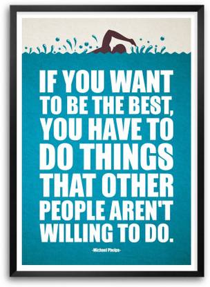 Be The Best Michael Phelps Quotes Paper Print