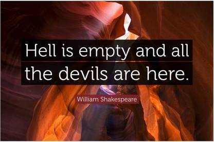 Hell Is Empty & All Devils Are Here William Shakespeare Quote Poster Paper Print