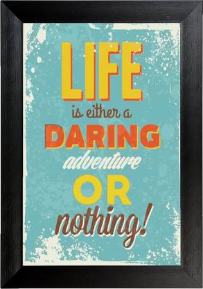 Life is either Daring Adventure or nothing Wall Frame Poster Quotes & Motivation ,(12X18) BY Vprint Paper Print