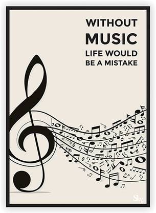 without music life would be a mistake Poster with Frame Paper Print