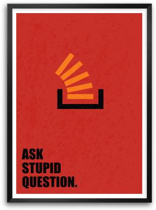 Ask Stupid Question Business Quotes Paper Print