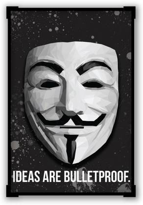 Athah Comic Poster V For Vendetta Ideas Are Bulletproof Paper Print Paper Print