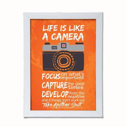 Life Is Like A Camera, Quotes Themed Framed Poster. Photographic Paper