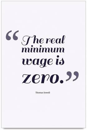 iMerch real minimum wage is quotes by Thomas Sowell 3D Poster
