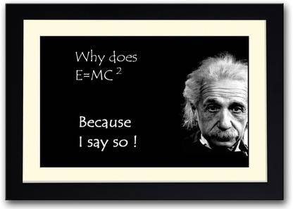 Because I Say So Albert Einstein Funny Fine Art Print