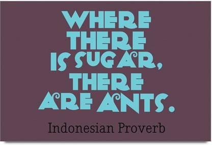 iMerch there is sugar there quotes by Indonesian Proverb 3D Poster