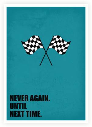 Never Again, Until Next Time Business Quotes Paper Print