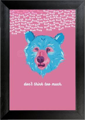 Don't Think too much Wall Frame Poster Quotes & Motivation ,(12X18) BY Vprint Paper Print