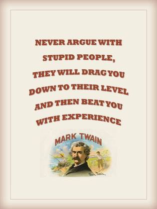Mark Twain - Never Argue Paper Print