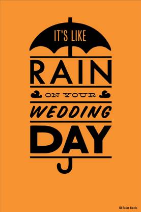 Poster - It's Like Rain On Your Wedding Day Paper Print