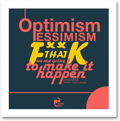Optimism, pessimism, f**k that - Elon Musk White Square Frame Photographic Paper
