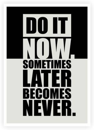 Athah Do It Now Inspirational Gym Motivational Quotes Poster Paper Print . . Paper Print