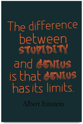 iMerch Difference Between Stupidity And Quotes By Albert Einstein Photographic Paper
