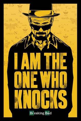 AnanyaDesigns Breaking Bad (I am the One Who Knocks) Wall Poster Paper Print