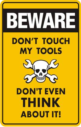 Beware Don't Touch My Tools Paper Print